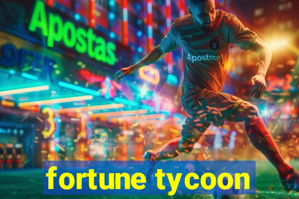 fortune tycoon